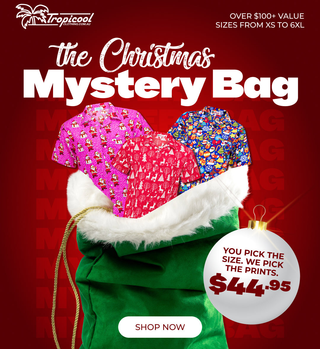 Promotional graphic for a Tropical Cool 'The Christmas Mystery Bag' featuring a green Santa sack with white faux fur trim, partially filled with colorful patterned shirts. The background is dark red with festive text, and a white ornament badge highlights the customizable size and print option.